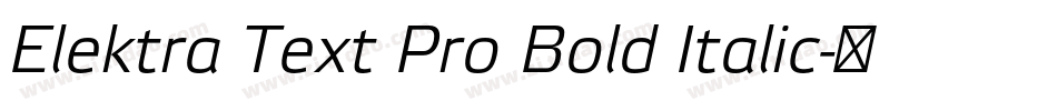 Elektra Text Pro Bold Italic字体转换